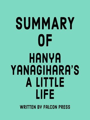 cover image of Summary of Hanya Yanagihara's a Little Life